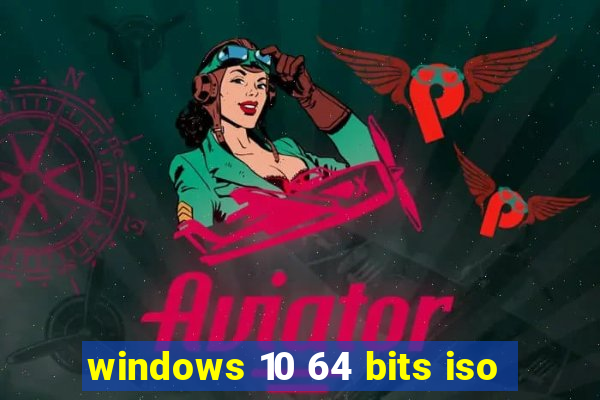 windows 10 64 bits iso